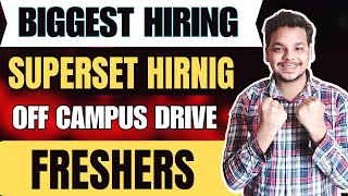 Superset Hiring Announced | OFF Campus Drive | 2025, 2024 Batch Hiring | Latest Fresher Jobs