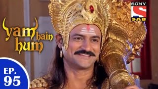 Yam Hain Hum - यम हैं हम - Episode 95 - 24th April 2015