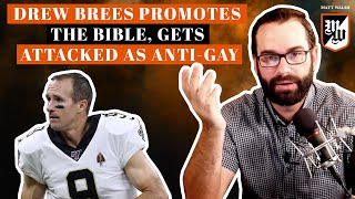 Drew Brees Promotes The Bible, Gets Attacked As Anti-Gay | Ep. 326