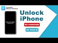 How to Unlock iPhone without Passcode or Face ID