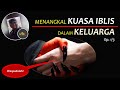 Menangkal Iblis Keluarga (1/2) | Pengertian Dasar [52-A]