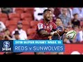 HIGHLIGHTS: 2018 Super Rugby Week 19: Reds v Sunwolves