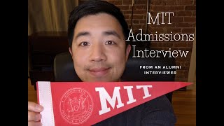 Being an Educational Counselor (Admissions Interviewer) for MIT and A Few Tips For the Interview