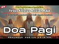 Renungan Pagi Kristen - Doa Pagi - Suara Injil - Pohon Kehidupan Terbaru - Saat Teduh Pagi Terbaru