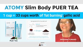 ATOMY Slim Body PUER TEA by SM Edna Yumang