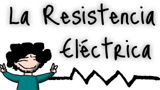 ¿Qué es la resistencia eléctrica?