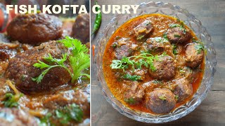 Bangali Style Macher Kofta I মাছের কোফতা  | Fish Kofta | Rui Macher Kofta |ফিশ কোফতা | KOFTA CURRY