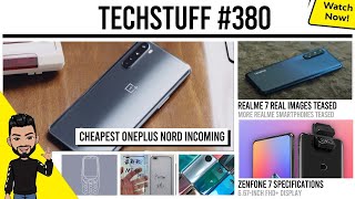 Cheapest OnePlus Nord incoming, Realme 7 real image, more Realme phones teased, Zenfone 7 specs