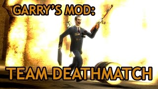 Garry's Mod - Team Deathmatch (NEW GAME MODE!)