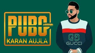 PUBG - karan Aujla (FULL Song) - | pendu mehkma | Latest Punjabi Song 2019