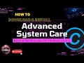 Speed Your PC | How to Download & Install Advanced System Care 15 Free | Windows 10 & 11