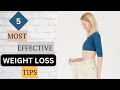 5 Most Effective Tips For Weight Loss