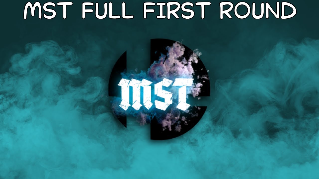 Mst Full First Round Youtube