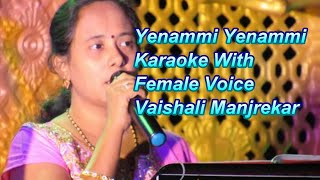 Yenammi Yenammi Karaoke With Female Voice Vaishali Manjrekar