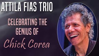 Attila Fias Trio: Tribute to Chick Corea