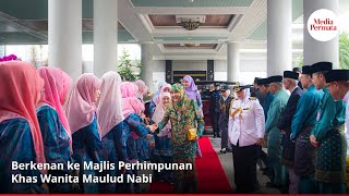 Berkenan ke Majlis Perhimpunan Khas Wanita Maulud Nabi