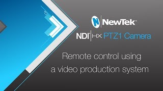 NewTek NDI® PTZ1 Camera - Remote control using a production system