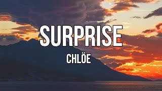 Chlöe - Surprise (Lyrics) | If you be good to me, then I'ma be great to you