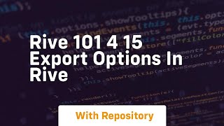 rive 101 4 15 export options in rive