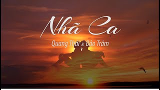 NHÃ CA | Quang Thái \u0026 Bảo Trâm | Sáng tác : LM.Nguyễn Văn Trinh [Official]