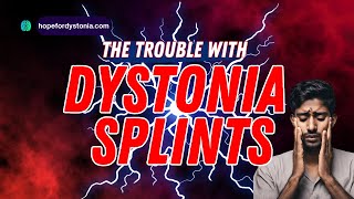 Splints for Dystonia: What You Need to Know Before You Begin