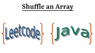 Leetcode Question 384 "Shuffle an Array" in Java