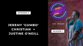 Laugh After Dark Season 1 Episode 3 || Jeremy 'Gumbo' Christian & Justine O'Neill