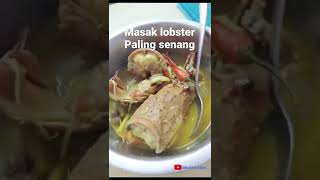 Masak lobster paling senang memasakmudah cooking lobster