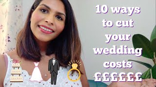 10 Ways to Cut Wedding Costs | Money Saving Tips for Weddings UK | Bhavi Byrne