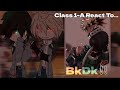 Class 1-a React To Bakudeku || Bnha/mha || Bkdk 🧡💚|| Gcrv || Fanon❗️|| || My Au! ||