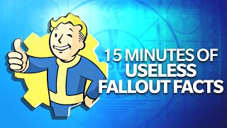15 Minutes Of Obscure And Useless Fallout Facts