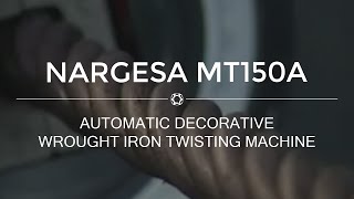 Nargesa MT150A - Automatic Wrought Iron Twisting/Scrolling Machine - Quantum Machinery Group