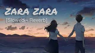 Zara Zara Bahekta Hai  -[Slowed+Reverb] | Male Version | Latest Hindi Cover 2020