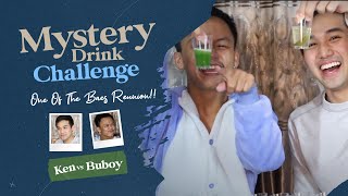 MYSTERY DRINK CHALLENGE! | One Of The Baes REUNION!! | KEN vs BUBOY | Ken Chan