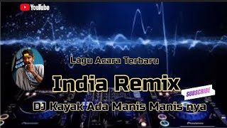 Lagu Acara Terbaru🍁INDIA REMIX+KAYAK ADA MANIS MANIS NYA🍁@egiaekoroar1848 Rakat Anak Rantau Pu Party