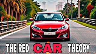 Luck And Opportunity - The Red Car Theory