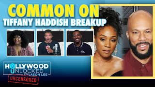 Why Did Common and Tiffany Haddish Break Up!? | Hollywood Unlocked With Jason Lee