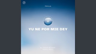 Yu ne por mie dey (feat. Philla)