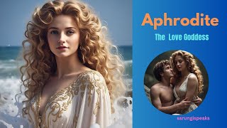 Aphrodite-The Goddess of Love and Beauty/പ്രണയത്തിന്റെയും സൗന്ദര്യത്തിന്റെയും ഗ്രീക്ക് ദേവത