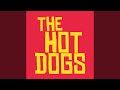 The Hot Dogs