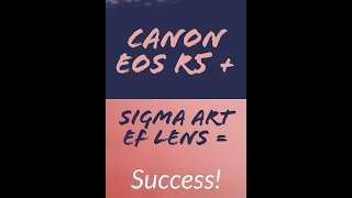 Canon R5 and Sigma Art 18 35 mm CAN be used together!