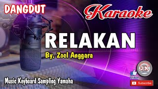 RELAKAN_Dangdut KARAOKE  Keyboard No Vocal+Lirik by Zoel Anggara