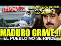 🔴 EN VIVO NICOLAS MADURO ESTA GRAVE !! 15 /08  EL FIN DE VENEZUELA ESTA CERCA !!