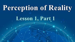 How Do We Perceive Reality? | Perception of Reality With Kabbalist Dr. Michael Laitman