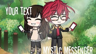 Your text || Gacha life version || MysticMessenger || Mc x 707 (OLD)