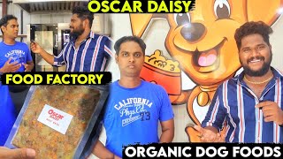 How Organic Dog Foods Are Made ? - Dog Food Factory - Oscar Daisy