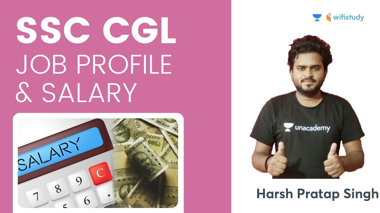 SSC CGL Job Profile And Salary | SSC Exams 2021 | Wifistudy | Harsh Pratap Singh - YouTube