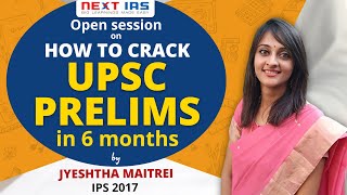 Jyeshtha Maitrei IPS 2017 | Strategy to Crack UPSC Prelims in 6 Months | UPSC CSE 2017 | NEXT IAS