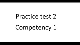 Practice test #2 competency 1