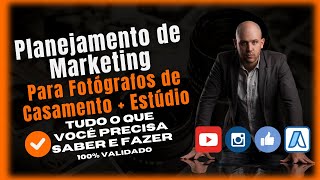 Planejamento de MARKETING para Fotógrafos de Casamentos + Estúdio